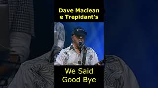 Dave Maclean e Trepidants  We Said Goodbye shorts [upl. by Ramak]