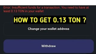 Error Insufficient funds for a transaction You need to have at least 013TON in your wallet in HMSTR [upl. by Eniamirt]