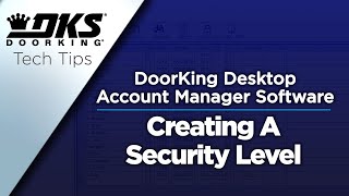 DKS Tech Tips DoorKing 32 Remote Account Manager Software – Creating A Security Level [upl. by Elockin493]