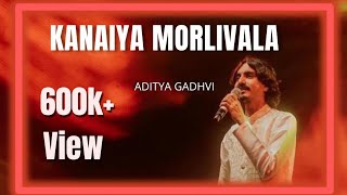 Kanaiya Morli Vala  Aditya Gadhvi Live  Hungrito Fod Fest Rajkot [upl. by Nnaeel988]