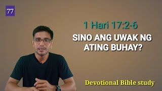 SINO ANG UWAK NG ATING BUHAY 1Hari 1726 Devotional [upl. by Isoais900]