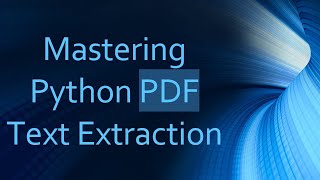 Mastering Python PDF Text Extraction [upl. by Assilav]