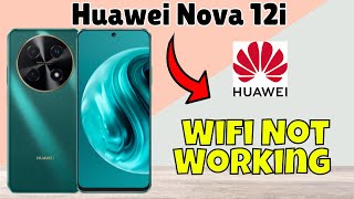 Wifi Not Working  Wifi not connecting  Wifi connection problem solved Huawei Nova 12i new [upl. by Ysus]