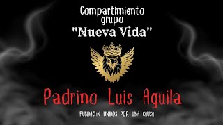 COMPARTIMIENTO GRUPO quotNUEVA VIDAquot con el tema quotBORRACHERA SECAquot ☕ PADRINO LUIS AGUILA 🦅 [upl. by Nivram489]