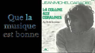 Jean Michel Caradec La colline aux Coralines Au lit de la reine 1974 [upl. by Johnath718]