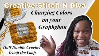 Changing Colors on Your Graphghan HDC Scoop the Loop [upl. by Yanttirb764]