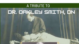 Tribute to Dr Oakley Smith DN American Naprapathy Month [upl. by Niel]