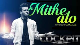 Mithe Alo  Full Audio  Cockpit  Atif Aslam and Nikhita Gandhi  Arindom  Dev  Koel  Rukmini [upl. by Thin]