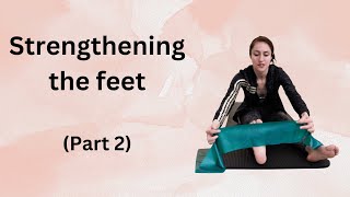 Strengthening the feet Part 2 [upl. by Niveb]