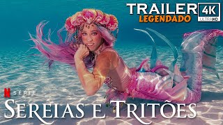 Sereias e Tritões 2023  Trailer 4k Legendado  Série Netflix [upl. by Marielle]