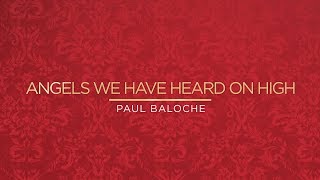 Angels We Have Heard On High Deo Lyric Video  Paul Baloche [upl. by Nikolos]