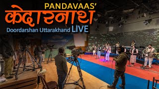 Kedarnath Extended  Doordarshan Live  Pandavaas [upl. by Sadick756]