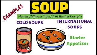 Basics of soup Classification of Soup  Types of soup  International Soups fampb Production [upl. by Cy669]