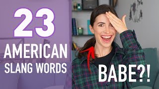 23 AMERICAN SLANG WORDS that You Need to Know AMERICAN ENGLISH [upl. by Mazel924]