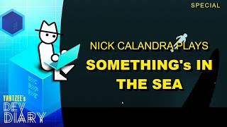 Yahtzees Dev Diary  Nick Tries to Survive Somethings In The Sea [upl. by Anavrin521]