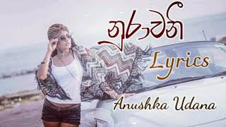 Nurawani Lyrics  Anushka Udana [upl. by Ahsaela748]