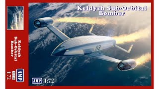 Unboxing AMP 72019  172  KELDYSH SUBORBITAL BOMBER Plastic Model Kit [upl. by Uoliram348]