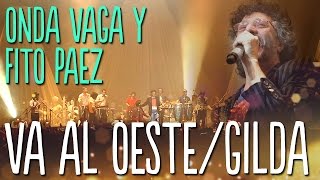 Onda Vaga y Fito Paez  Va al oeste  Gilda  En Vivo en el Luna Park [upl. by Kaslik75]