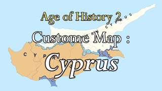 MAP Age of History 2 Cyprus [upl. by Yttiy206]