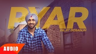 Pyar Full Audio Song  Diljit Dosanjh  Punjabi Romantic Song  Speed Records [upl. by Oemac]