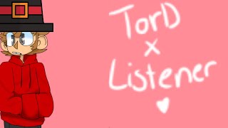 Tord x listener [upl. by Sherye]