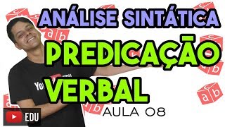 Análise Sintática I  Aula 8 Predicação verbal [upl. by Ozzy]