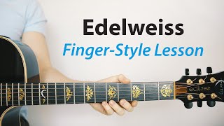 Edelweiss FingerStyle 🎸 Guitar Lesson  Sound of Music PLAYALONG TAB How To Play [upl. by Aubry]