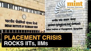 No Placement For 8000 IITians IIM Graduates Face Salary Revisions  MINT Explains [upl. by Ver]