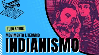 Indianismo tudo sobre o movimento literário brasileiro [upl. by Aicenav]