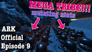 ARK ASCENDED BALLLBAGS MEGA TRIBE EP 9 Stat Mutating [upl. by Dex302]