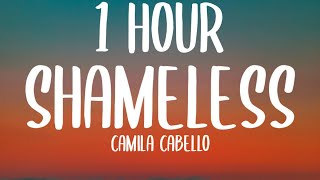 Camila Cabello  Shameless 1 HOURLyrics TikTok Remix [upl. by Biron989]