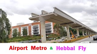 Airport Metro Progress amp Hebbal Flyover Work  Blue Line  Bengaluru Metro [upl. by Spatz]