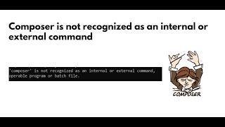 composer is not recognized as an internal or external command [upl. by Isnan638]