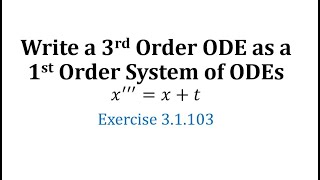 31103 Write a 3rd Order ODE as a 1st Order System of ODEs [upl. by Mauldon]