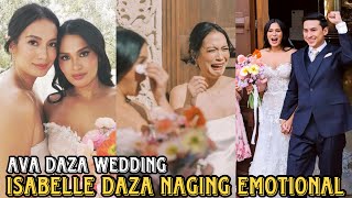 ISABELLE DAZA NAGING EMOTIONAL SA KASAL NG KANYANG KAPATID NA SI AVA DIAZ DAZA🥰 GLORIA DIAZ ANG SAYA [upl. by Ebba]