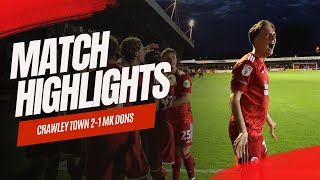 MATCH HIGHLIGHTS  Crawley Town vs MK Dons [upl. by Elehcor463]