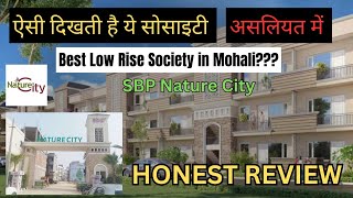 HONEST REVIEW  SBP Nature City Sec127 Mohali  3BHK Low Rise Flats Available Ready To Move In [upl. by Noami]