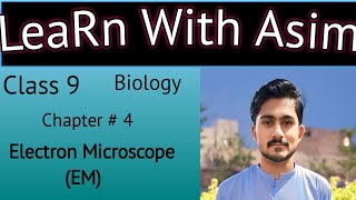 9th biology chapter 4  Electron Microscope  Biology 9th cell and tissue [upl. by Alletsyrc]