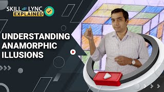 Understanding Anamorphic Illusions  Explained by SkillLync [upl. by Nybbor737]