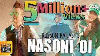 NASONI Oi  KUSSUM KAILASH  DEEPAK DEY  New Assamese Romantic Video Song 2019 [upl. by Meil78]