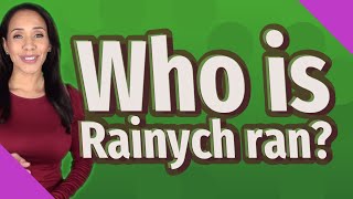 Who is Rainych ran [upl. by Ahtera]