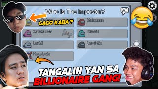 Unang TATANGALIN sa Billionaire Gang  Among Us part 4 [upl. by Urata]