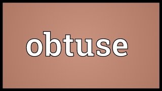 Obtuse Meaning [upl. by Aimerej413]