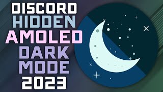 How to Activate the HIDDEN AMOLED Discord Dark Mode Updated 2023 [upl. by Nylleoj450]