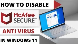 How To Disable McAfee Antivirus in Windows 11 2022  Turn off McAfee Antivirus in Windows 11 [upl. by Beaner]