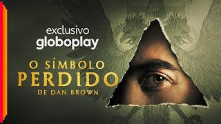 O Símbolo Perdido de Dan Brown  Série  Exclusivo Globoplay [upl. by Millman]