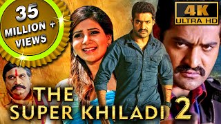 The Super Khiladi 2 4K ULTRA HD  Full Hindi Dubbed Movie  Jr NTR Samantha Pranitha Subhash [upl. by Kerrison737]