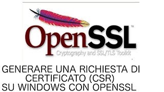 WINDOWS  Corti di Sistema 21 Generare csr con openssl su Windows [upl. by Vey117]