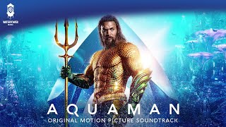 Aquaman Official Soundtrack  Between Land And Sea  Rupert GregsonWilliams  WaterTower [upl. by Yerok]