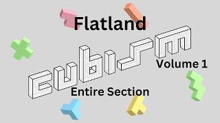 Cubism  Volume 1  Flatland  Entire Section [upl. by Notgnimer]